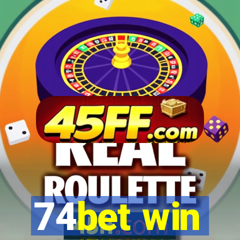 74bet win